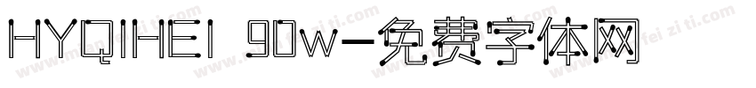 HYQIHEI 90w字体转换